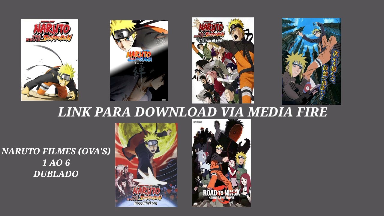 Naruto Shippuden Filmes 1 ao 6 Dublado link para Download na Descrição 